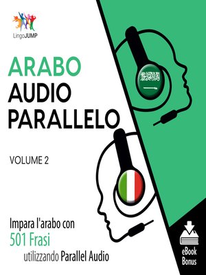 cover image of Impara l'arabo con 501 Frasi utilizzando l'Audio Parallelo, Volume 2